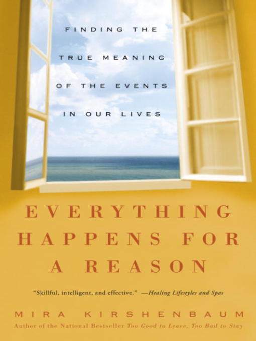 Title details for Everything Happens for a Reason by Mira Kirshenbaum - Available